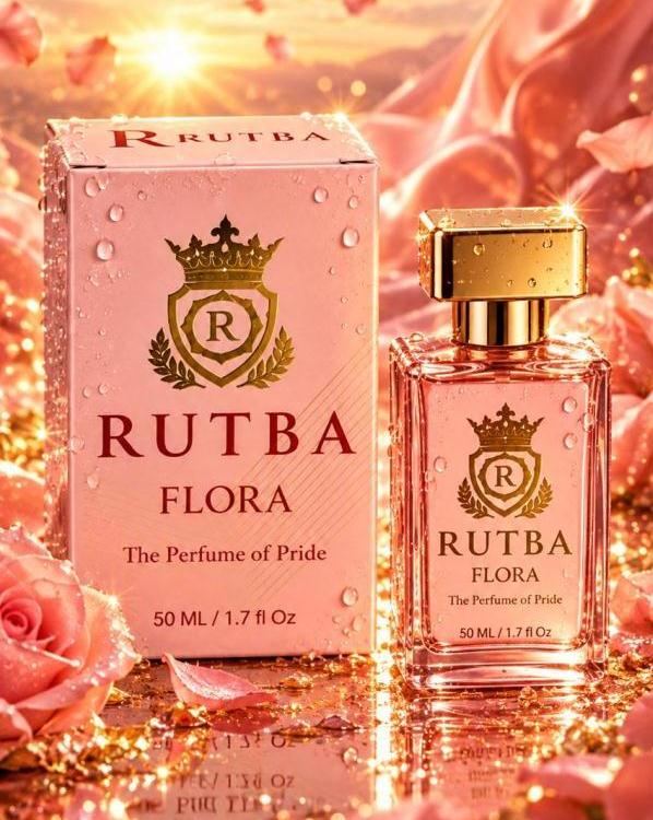RRUTBA FLORA " The Perfume of Pride "