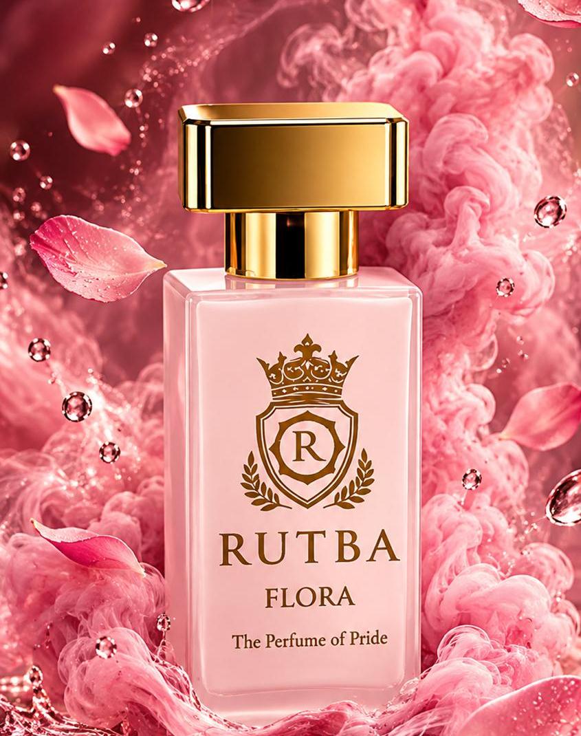 RRUTBA FLORA " The Perfume of Pride "