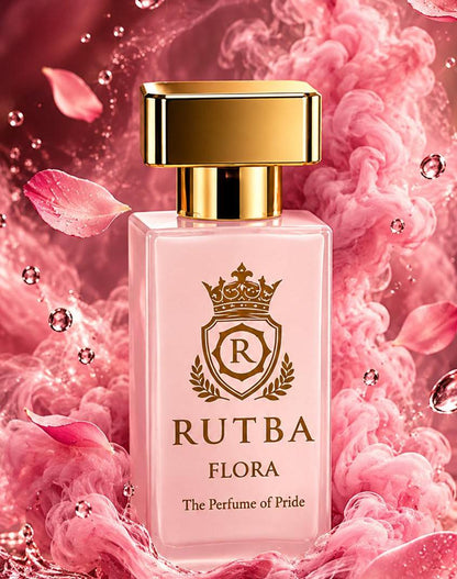 RRUTBA FLORA " The Perfume of Pride "
